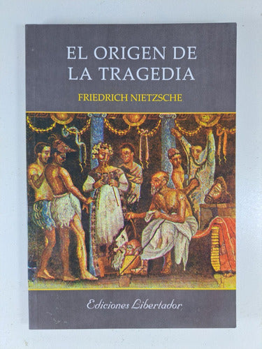 El Origen De La Tragedia - Friedrich Nietzsche - Nuevo 1