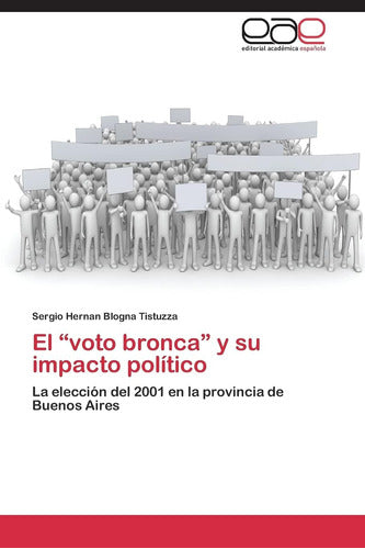 EAE Editorial Academia Espanola: El Voto Bronca Y Su Impacto Político: La Elección 0