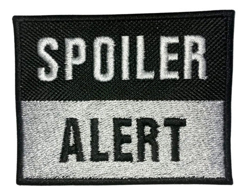 Spoiler Alert Decorative Embroidered Patch 8x6 Cm 0