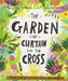The Garden, the Curtain and the Cross Storybook: The True Story of Why Jesus Died and Rose Again 0