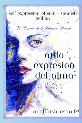 Auto-expresion Del Alma - Self Expression Of Soul In Spanish 0