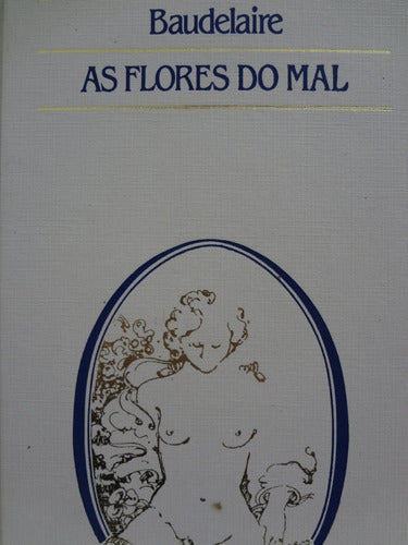 Livro As Flores Do Mal Charles Baudelaire / Tradução Jamil Haddad 0