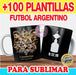 Plantillas Sublimar Tazas Fútbol Argentino Más Completo 3