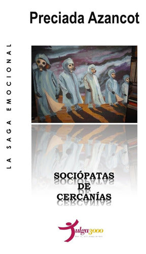 "Sociopaths in the Neighborhoods (The Emotional MAT Saga) - New Paperback Novel by Preciada Azancot" - Libro : Sociopatas De Cercanias (La Saga Emocional Mat) -..