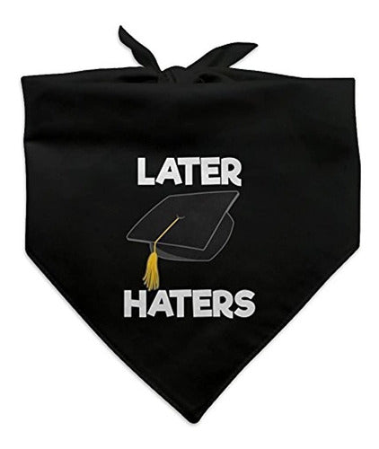 Mas Tarde Haters Graduacion Cap Dog Pet Bandana Black 0