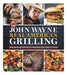 The Official John Wayne Real American Grilling: Manly 0