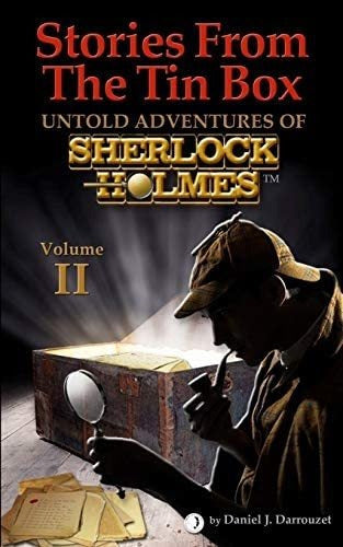 Book: Stories From The Tin Box Volume 2: Untold Adventures of Sherlock Holmes 0