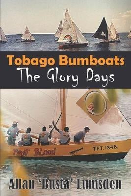 Libro Tobago Bumboats : The Glory Days - Allan 'busta' Lu... 0