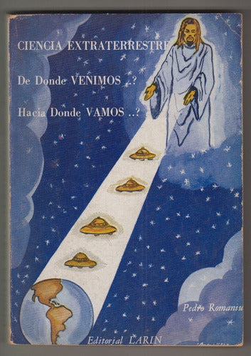 Ciencia Extraterrestre Pedro Romaniuk Ovnis 1a Edicion 1975 0