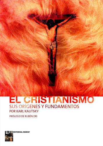 El Cristianismo: Sus Orígenes Y Fundamentos Kautsky Nuevo 0