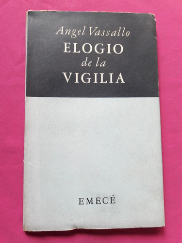 Elogio De La Vigilia - Angel Vassallo - Emecé Editores 0