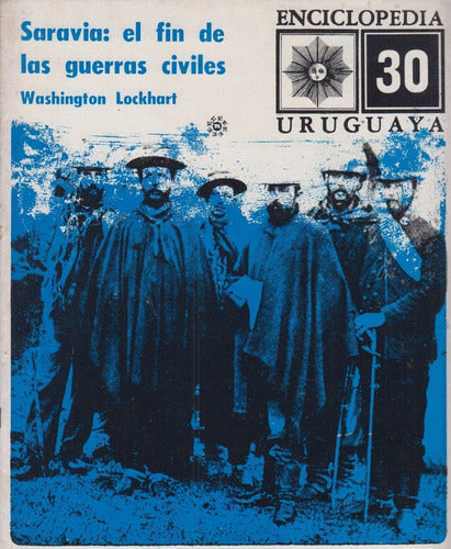 1969 Aparicio Saravia El Fin De Las Guerras Civiles Lockhart 0