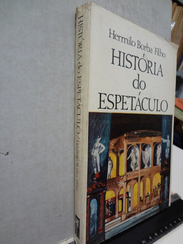 Livro História Do Espetaculo - Hermilo Borba Filho 4