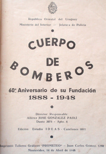 Revista 60 Aniversario Cuerpo De Bomberos Uruguay 1888 1948 1