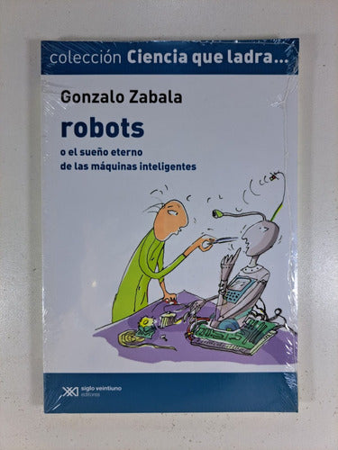 Gonzalo Zabala - Robots - Ciencia Que Ladra - Libro Nuevo 1