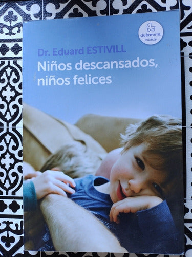 Niños Descansados, Niños Felices 0