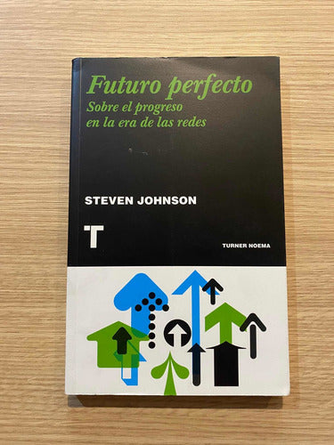 Libro Futuro Perfecto De Steven Johnson. Turner Noema. 0