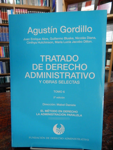 Gordillo Treatise on Administrative Law Volume 6 New 0