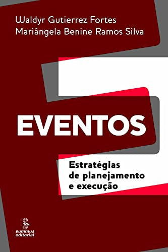 Events Strategies of Planning and Execution by Waldyr Gutierrez Mariângela Benine Ramos; Fortes 0