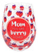 Pavilion Gift Company Mom You Are Berry Loved-strawberry Cop 1