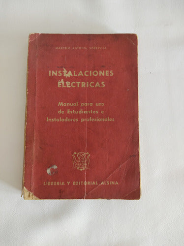 Libro. Instalaciónes Electricas.  Autor. Sobrevila. Antiguo. 0