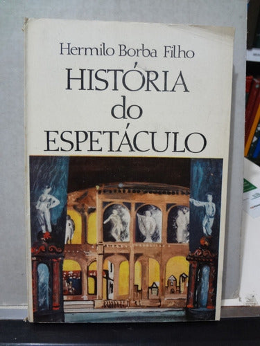 Livro História Do Espetaculo - Hermilo Borba Filho 3