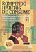 Rompendo Hábitos De Consumo De Michael J. Silverstein; George Stank Jr. Pela Campus (2001) 0