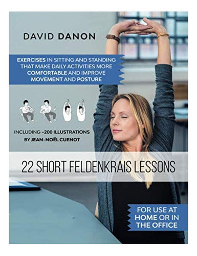 Libro: 22 Short Feldenkrais Lessons: For Use At Home Or In T 0