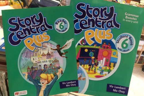 Story Central Plus 6 Student Book and Reader by Macmillan Education - Story Central Plus 6  Student Book And Reader - Macmillan