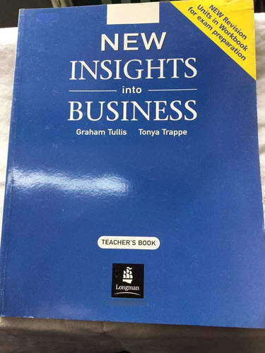 New Insights Into Business. Teacher´S Book.  Longman