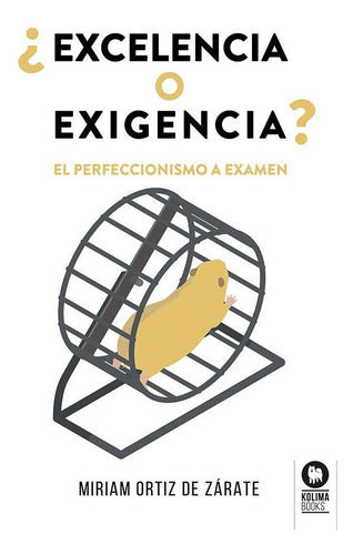 Book: Excellence or Demand? Ortiz De Zárate, Miriam. Kolima 0