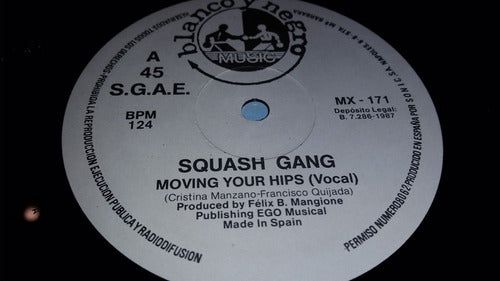 Squash Gang Moving Your Hips Vinilo Maxi Impecable Spain 87 1