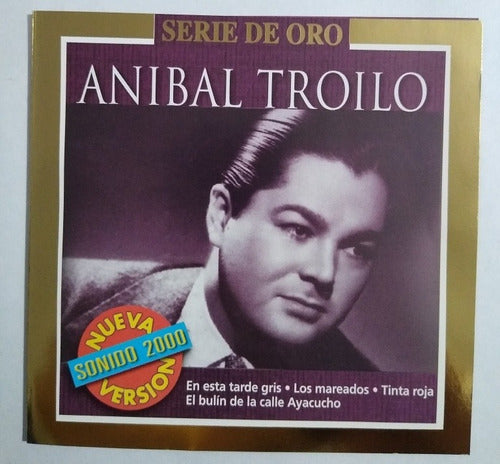 Aníbal Troilo CD - New from the Great Pichuco, Serie De Oro - Aníbal Troilo Cd Nuevo Del Gran Pichuco Série De Oro