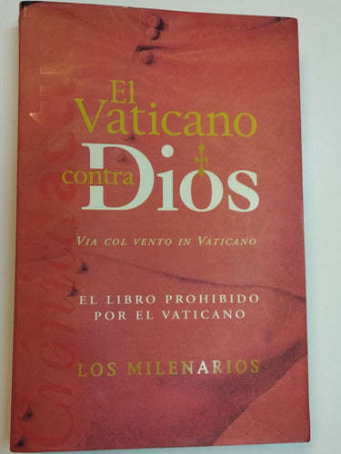 El Vaticano Contra Dios. Los Milenarios 0