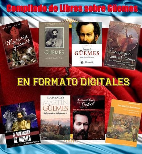 Compilado De Libros Sobre El Gral Güemes 0