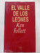 El Valle De Los Leones - Ken Follett. 0