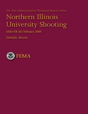 Northern Illinois University Shooting - Dekalb, Illinois - Department of Homeland Security - Northern Illinois University Shooting- Dekalb, Illinois -...