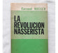 La Revolucion Nasserista - Coronel Nasser - Proceso Arg 1962 0