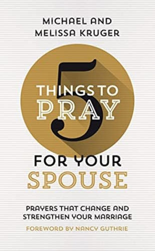 The Good Book Company 5 Things to Pray for Your Spouse-English 0