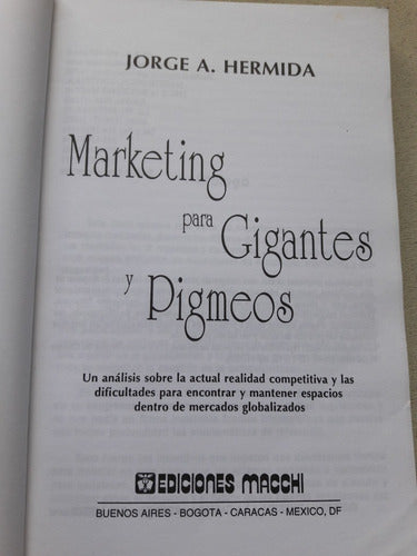 Marketing Para Gigantes Y Pigmeos - Jorge A. Hermida 1