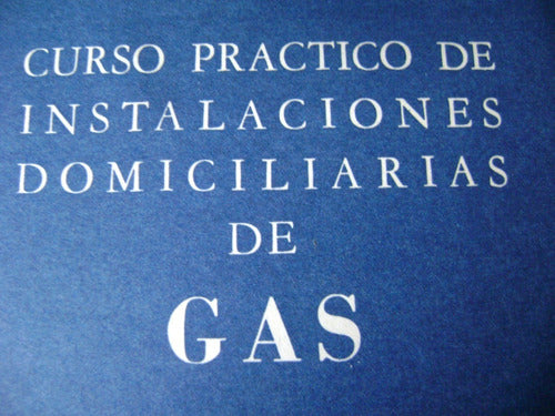 C. Practico De Instalaciones Domiciliarias De Gas. Somaruga 0