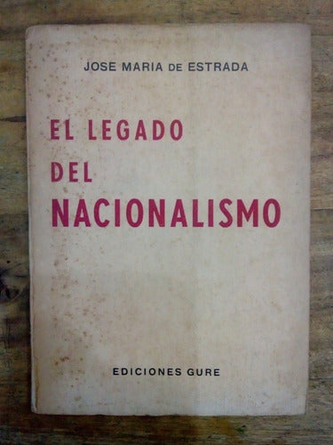 Libro El Legado Del Nacionalismo De Jose M. De Estrada(17) 0