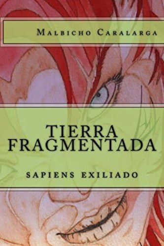"Earth Fragmented: Exiled Sapiens (N's Aid) Book" - Libro: Tierra Fragmentada: Sapiens Exiliado (El Auxilio N