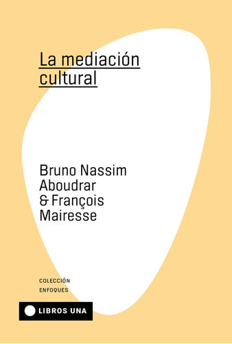 La Mediacion Cultural - Aboudrar, Mairesse 0