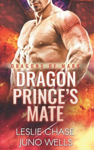 Dragon Prince's Mate (Dragons of Mars) - Libro:  Dragon Princeøs Mate (Dragons Of Mars)