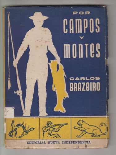 1973 Artigas Por Campos Y Montes Brazeiro Caza Pajaros Pesca 0