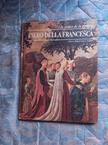 Piero Della Francesa Los Genios De La Pintura Sarpe 0