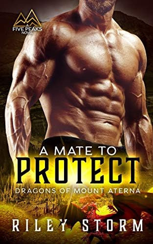 A Mate to Protect (Dragons of Mount Aterna) - Libro:  A Mate To Protect (Dragons Of Mount Aterna)
