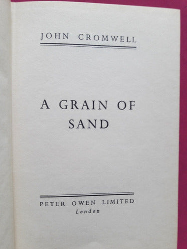 A Grain Of Sand - John Cromwell - Peter Owen Limited London 1