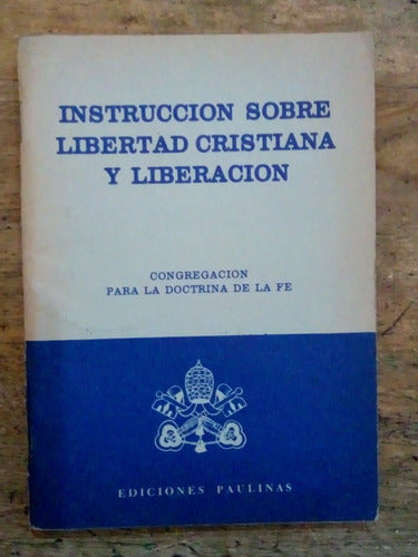 Libro Instruccion Sobre Libertad Cristiana Y Liberación (7) 0